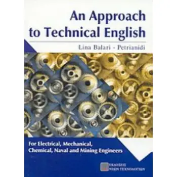 AN APPROACH TO TECHNICAL ENGLISH FOR ELECTRICAL, MECHANICAL, CHEMICAL, NAVAL AND MINING ENGINEERS