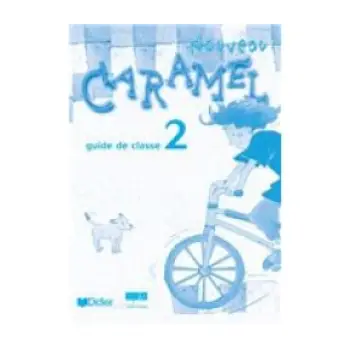 CARAMEL 2 GUIDE PEDAGOGIQUE N/E
