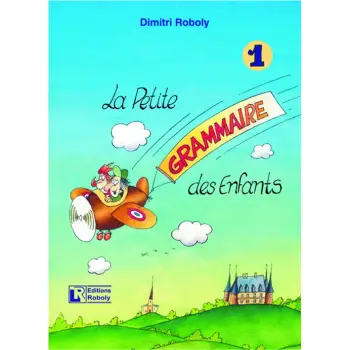 LA PETIT GRAMMAIRE DES ENFANTS 1 METHODE