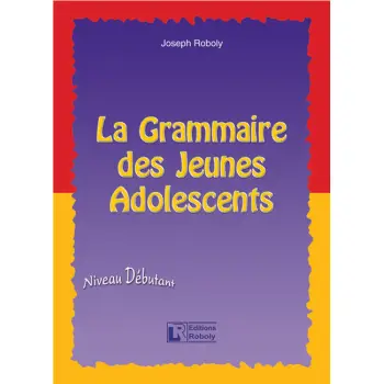 LA GRAMMAIRE DES JEUNES ADOLESCENTS METHODE