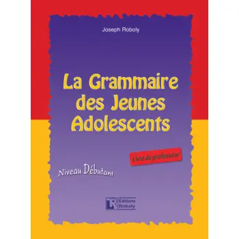 LA GRAMMAIRE DES JEUNES ADOLESCENTS PROFESSEUR