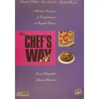 THE CHEF'S WAY Α (ALL ABOUT COOKERY AND CONFECTIONERY IN ENGLISH CLASSES: FRUIT, VEGETABLES, PASTA, PATISSERIE)