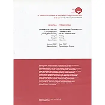 ΠΡΑΚΤΙΚΑ 1Ο ΠΑΓΚΟΣΜΙΟ ΣΥΝΕΔΡΙΟ ΤΥΠΟΓΡΑΦΙΑΣ ΚΑΙ ΟΠΤΙΚΗΣ ΕΠΙΚΟΙΝΩΝΙΑΣ ΙΣΤΟΡΙΑ, ΘΕΩΡΙΑ, ΕΚΠΑΙΔΕΥΣΗ: ΙΟΥΝΙΟΣ 2002 ΘΕΣΣΑΛΟΝΙΚΗ