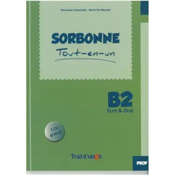 SORBONNE TOUT-EN-UN B2 ECRIT & ORAL PROFESSEUR (+ CD)