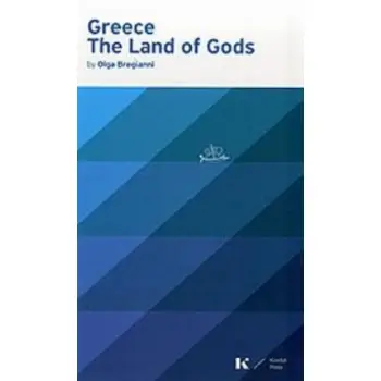 GREECE, THE LAND OF GODS