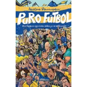 PURO FUTBOL ΟΚΤΩ ΔΙΗΓΗΜΑΤΑ ΑΡΓΕΝΤΙΝΙΚΟΥ ΠΑΘΟΥΣ ΓΙΑ ΤΟ ΠΟΔΟΣΦΑΙΡΟ