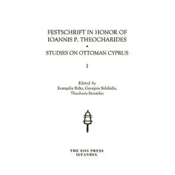 FESTSCHRIFT IN HONOR OF IOANNIS P. THEOCHARIDES STUDIES ON OTTOMAN CYPRUS (2 VOLS)  PB