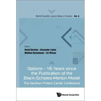 OPTIONS - 45 YEARS SINCE THE PUBLICATION OF THE BLACK-SCHOLES-MERTON MODEL: THE GERSHON FINTECH CENT