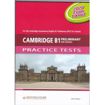 CAMBRIDGE B1 PRELIMINARY (PET) FOR SCHOOLS PRACTICE TESTS SB 2020 EXAM FORMAT