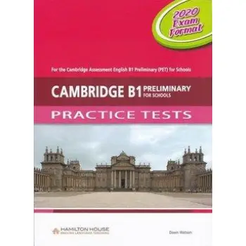 CAMBRIDGE B1 PRELIMINARY (PET) FOR SCHOOLS PRACTICE TESTS TCHR'S 2020 EXAM FORMAT