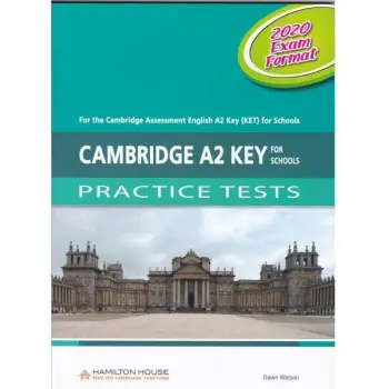 CAMBRIDGE A2 KEY FOR SCHOOLS PRACTICE TESTS SB 2020 EXAM FORMAT