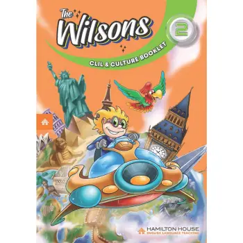 THE WILSONS 2 CLIL & CULTURE BOOKLET