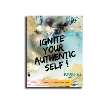 IGNITE YOUR AUTHENTIC SELF!
