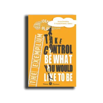 TAKE CONTROL BE WHAT YOU WOULD LIKE TO BE
