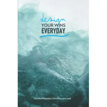 DESIGN YOUR WINS EVERYDAY