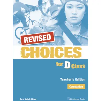 CHOICES FOR D CLASS TCHR'S COMPANION REVISED
