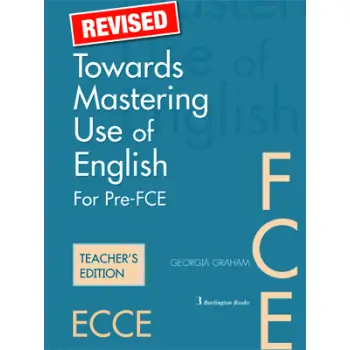 TOWARDS MASTERING USE OF ENGLISH PRE-FCE + FCE TCHR'S