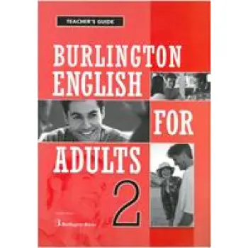 BURLINGTON ENGLISH FOR ADULTS 2 TCHR'S GUIDE