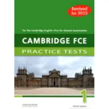 CAMBRIDGE FCE PRACTICE TESTS 1 TCHR'S 2015 REVISED
