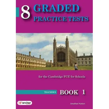 8 GRADED PRACTICE TESTS 1 FCE TCHR'S 2015