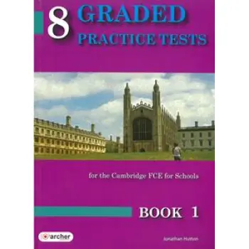 8 GRADED PRACTICE TESTS 1 FCE SB 2015