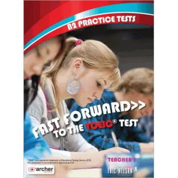 FAST FORWARD TO THE TOEIC TEST B2 TCHRS