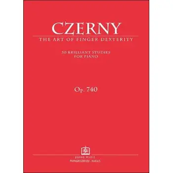 CZERNY C. - THE ART OF FINGER DEXTERITY 50 BRILLIANT STUDIES FOR PIANO OP. 740