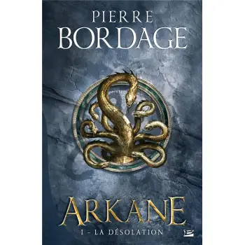 ARKANE, T1 LA DESOLATION