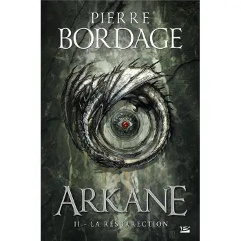 ARKANE, T2 : LA RESURRECTION