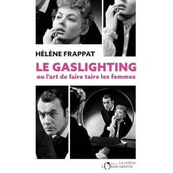 LE GASLIGHTING OU L'ART DE FAIRE TAIRE LES FEMMES BROCHE