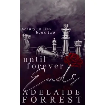 UNTIL FOREVER ENDS : A DARK MAFIA ROMANCE
