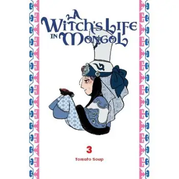 A WITCH’S LIFE IN MONGOL, VOL. 3 TPB