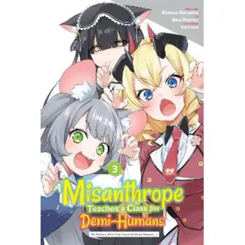 A Misanthrope Teaches a Class for Demi-Humans, Vol. 3 (manga)