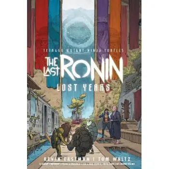 TEENAGE MUTANT NINJA TURTLES: THE LAST RONIN-LOST YEARS