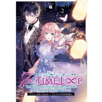7TH TIME LOOP VOL 6 LIGHT NOVEL