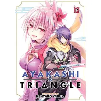 AYAKASHI TRIANGLE VOL. 12 MANGA