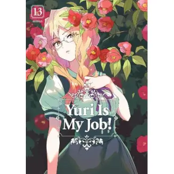 YURI IS MY JOB GN VOL 13 (MR) (C: 0-1-0)