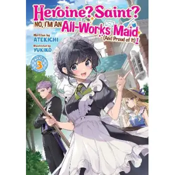 HEROINE? SAINT? VOL 3 LIGHT