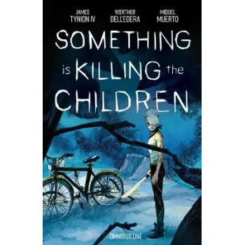 Something is Killing the Children Omnibus Vol. 1