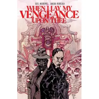 When I Lay My Vengeance Upon Thee