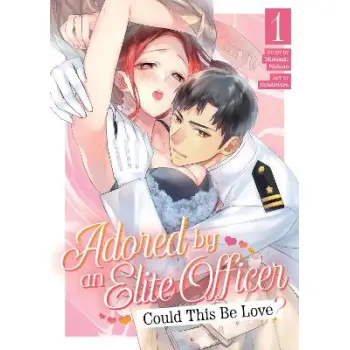 ADORED BY AN ELITE OFFICER VOL. 1
