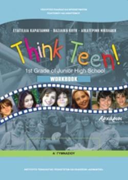 ΑΓΓΛΙΚΑ Α' ΓΥΜΝΑΣΙΟΥ (THINK TEEN) ΑΡΧΑΡΙΟΙ ΤΕΤΡΑΔΙΟ ΕΡΓΑΣΙΩΝ - ΕΠΙΛΟΓΗΣ ΑΓΓΛΙΚΑ Α' ΓΥΜΝΑΣΙΟΥ (THINK TEEN) ΑΡΧΑΡΙΟΙ ΤΕΤΡΑΔΙΟ ΕΡΓΑΣΙΩΝ - ΕΠΙΛΟΓΗΣ