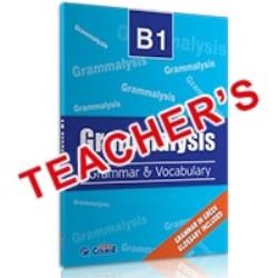 GRAMMALYSIS B1 GRAMMAR & VOCABULARY TCHR'S
