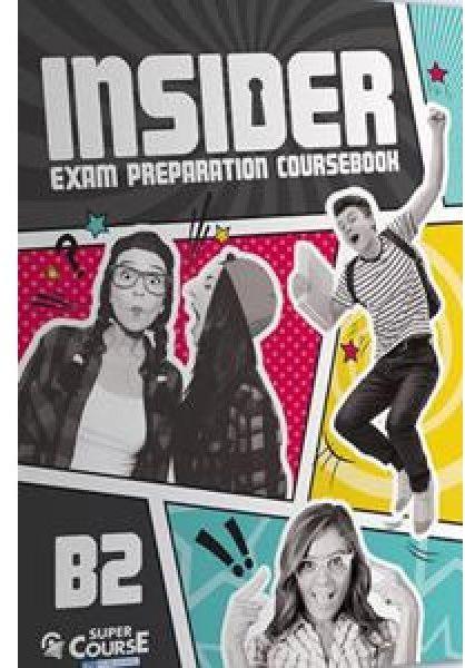 INSIDER EXAM PREPARATION COURSEBOOK B2 (+ AUDIO CD) INSIDER EXAM PREPARATION COURSEBOOK B2 (+ AUDIO CD)
