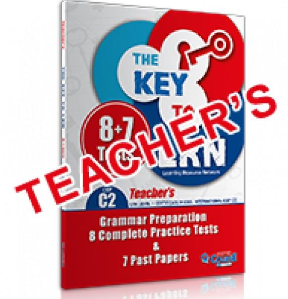 THE KEY TO LRN C2 GRAMMAR PREPARATION + 8 COMPLETE PR. TESTS + 7 PAST PAPERS TCHR'S 2018 THE KEY TO LRN C2 GRAMMAR PREPARATION + 8 COMPLETE PR. TESTS + 7 PAST PAPERS TCHR'S 2018