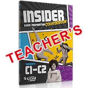 INSIDER EXAM PREPARATION COURSEBOOK C1-C2 TCHR'S INSIDER EXAM PREPARATION COURSEBOOK C1-C2 TCHR'S