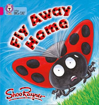COLLINS BIG CAT : FLY AWAY HOME BAND 01B/PINK B PB COLLINS BIG CAT : FLY AWAY HOME BAND 01B/PINK B PB