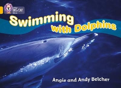COLLINS BIG CAT : SWIMMING WITH DOLPHINS BAND 09/GOLD PB COLLINS BIG CAT : SWIMMING WITH DOLPHINS BAND 09/GOLD PB