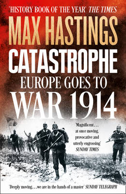 8: CATASTROPHE: EUROPE GOES TO WAR 1914 PB B FORMAT 8: CATASTROPHE: EUROPE GOES TO WAR 1914 PB B FORMAT