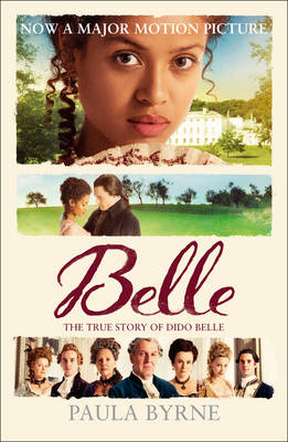 : BELLE: THE TRUE STORY OF DIDO BELLE PB : BELLE: THE TRUE STORY OF DIDO BELLE PB